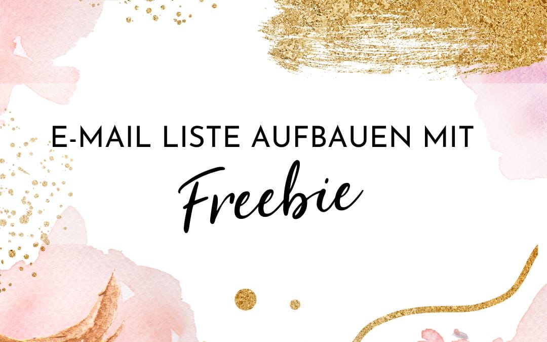 E-Mail Liste aufbauen mit einem Freebie